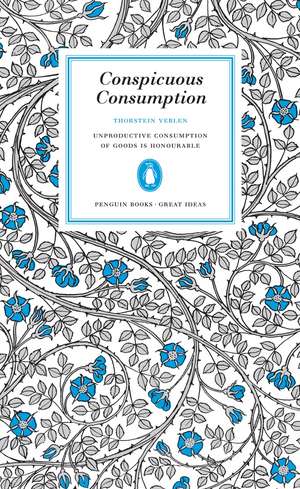 Conspicuous Consumption de Thorstein Veblen