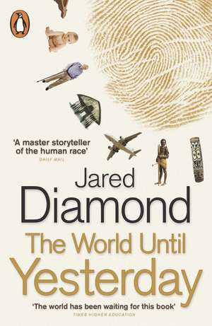 The World Until Yesterday: What Can We Learn from Traditional Societies? de Jared Diamond