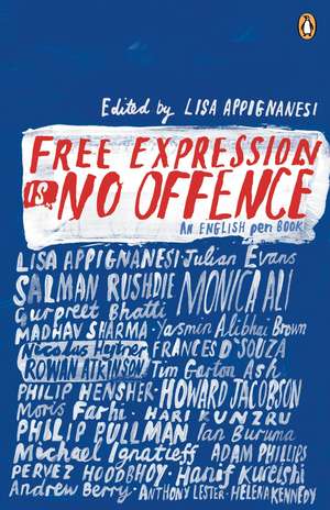 Free Expression is No Offence: An English Pen Book de English PEN