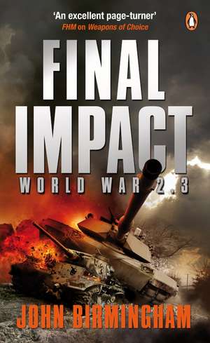 Final Impact: World War 2.3 de John Birmingham