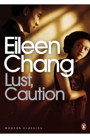 Lust, Caution de Eileen Chang