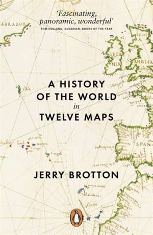 A History of the World in Twelve Maps de Jerry Brotton