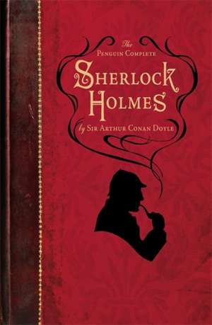 The Penguin Complete Sherlock Holmes de Arthur Conan Doyle