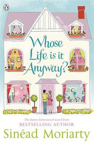 Whose Life is it Anyway? de Sinéad Moriarty