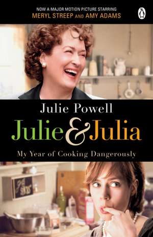 Julie & Julia: My Year of Cooking Dangerously de Julia Child