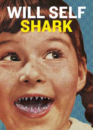 Shark de Will Self