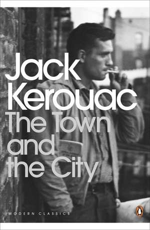 The Town and the City de Jack Kerouac