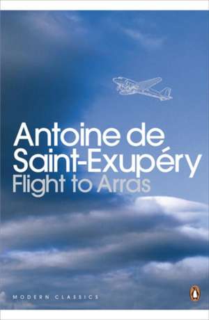 Flight to Arras de Antoine Saint-Exupery