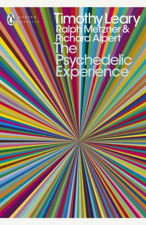 The Psychedelic Experience: A Manual Based on the Tibetan Book of the Dead de Ralph Metzner