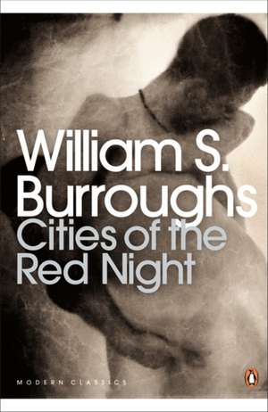 Cities of the Red Night de William S. Burroughs