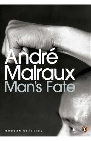 Man's Fate de Andre Malraux