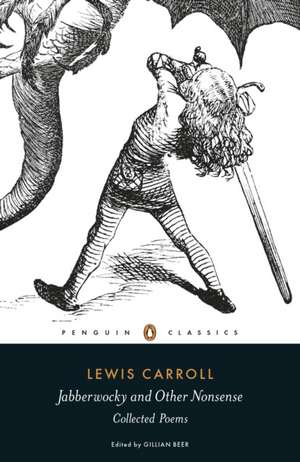 Jabberwocky and Other Nonsense: Collected Poems de Lewis Carroll