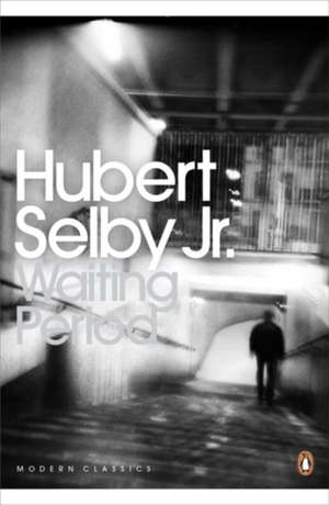 Waiting Period de Hubert Selby Jr.