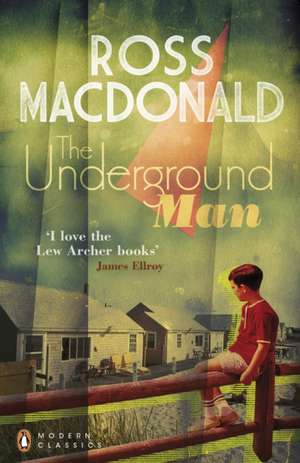 The Underground Man de Ross Macdonald