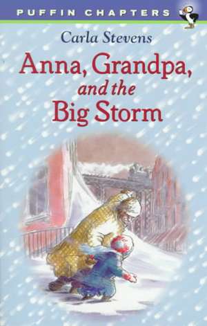 Anna, Grandpa, and the Big Storm de Carla Stevens