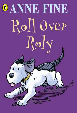 Roll Over Roly de Anne Fine