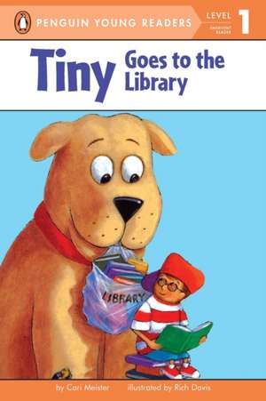 Tiny Goes to the Library de CARI MEISTER