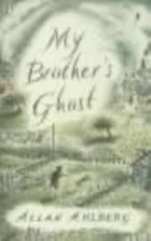 My Brother's Ghost de Allan Ahlberg