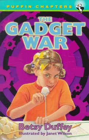 The Gadget War de Betsy Duffey