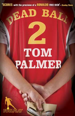 Foul Play: Dead Ball de Tom Palmer