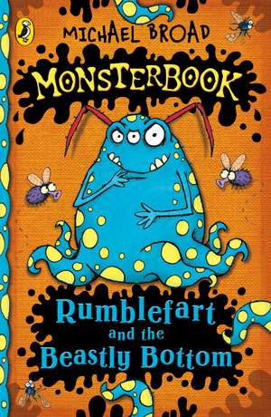 Monsterbook: Rumblefart and the Beastly Bottom de Michael Broad