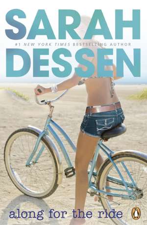 Along for the Ride de Sarah Dessen