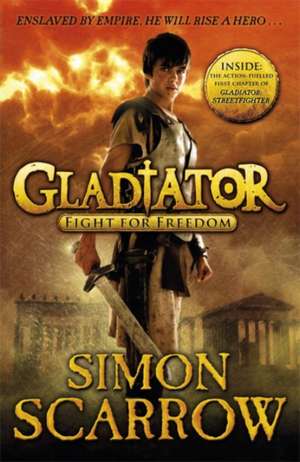 Gladiator: Fight for Freedom de Simon Scarrow