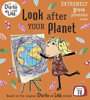 Charlie and Lola: Look After Your Planet