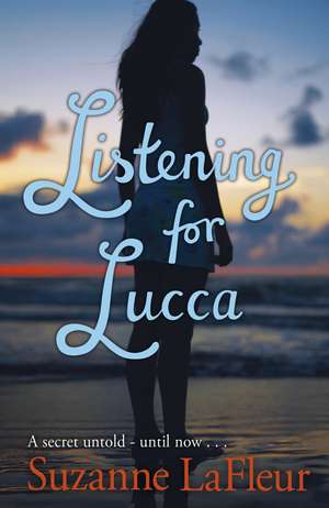 Listening for Lucca de Suzanne LaFleur