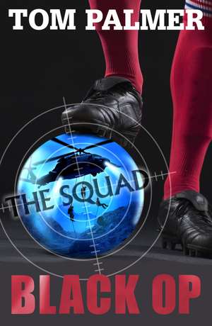 The Squad: Black Op de Tom Palmer