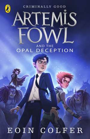 Artemis Fowl and the Opal Deception de Eoin Colfer