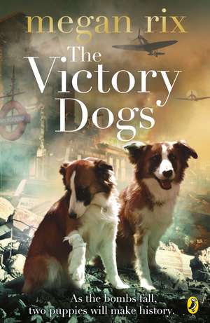 The Victory Dogs de Megan Rix