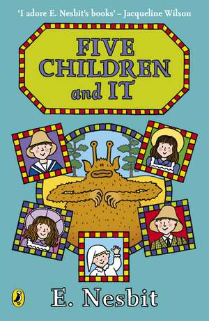 Five Children and It de Edith Nesbit