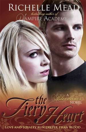 Bloodlines: The Fiery Heart de Richelle Mead