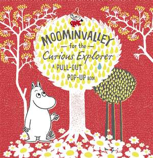 Moominvalley for the Curious Explorer de Tove Jansson