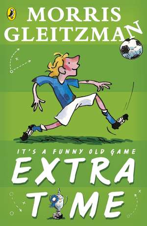 Extra Time de Morris Gleitzman