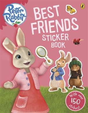 Peter Rabbit Animation: Best Friends Sticker Book de Beatrix Potter