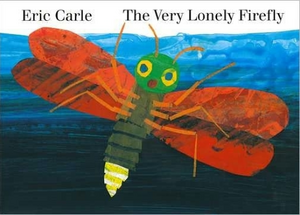 Carle, E: Very Lonely Firefly