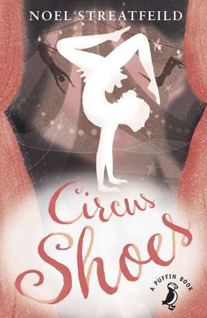 Circus Shoes de Noel Streatfeild