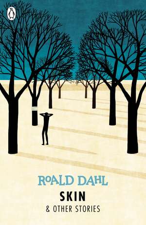 Skin and Other Stories de Roald Dahl