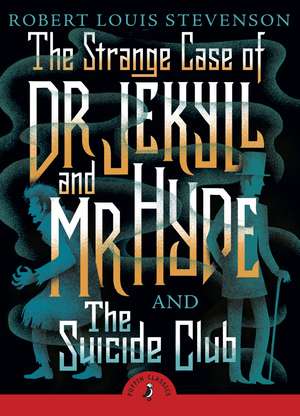 The Strange Case of Dr Jekyll And Mr Hyde & the Suicide Club de Robert Louis Stevenson