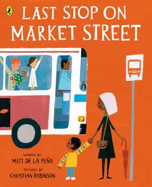 Last Stop on Market Street de Matt de la Peña