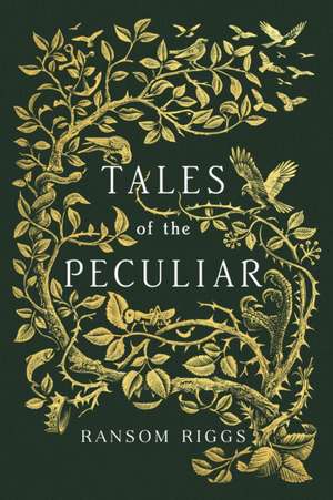 Tales of the Peculiar de Ransom Riggs