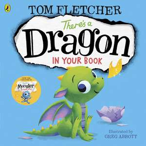 There's a Dragon in Your Book de Tom Fletcher