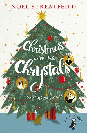 Christmas with the Chrystals & Other Stories de Noel Streatfeild