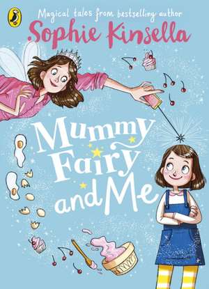 Mummy Fairy and Me de Sophie Kinsella