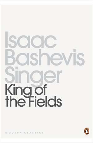 King of the Fields de Isaac Bashevis Singer