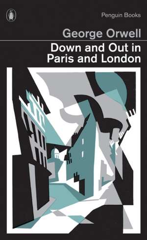 Down and Out in Paris and London de George Orwell