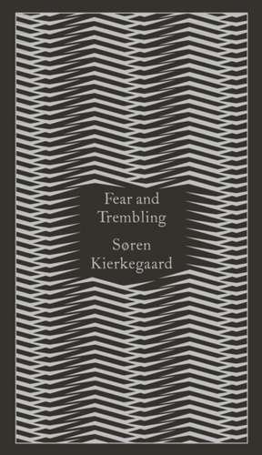 Fear and Trembling: Dialectical Lyric by Johannes De Silentio de Soren Kierkegaard