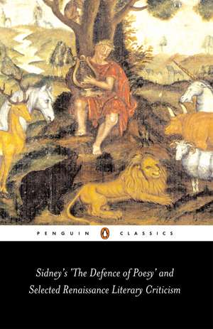 Sidney's 'The Defence of Poesy' and Selected Renaissance Literary Criticism de Gavin Alexander